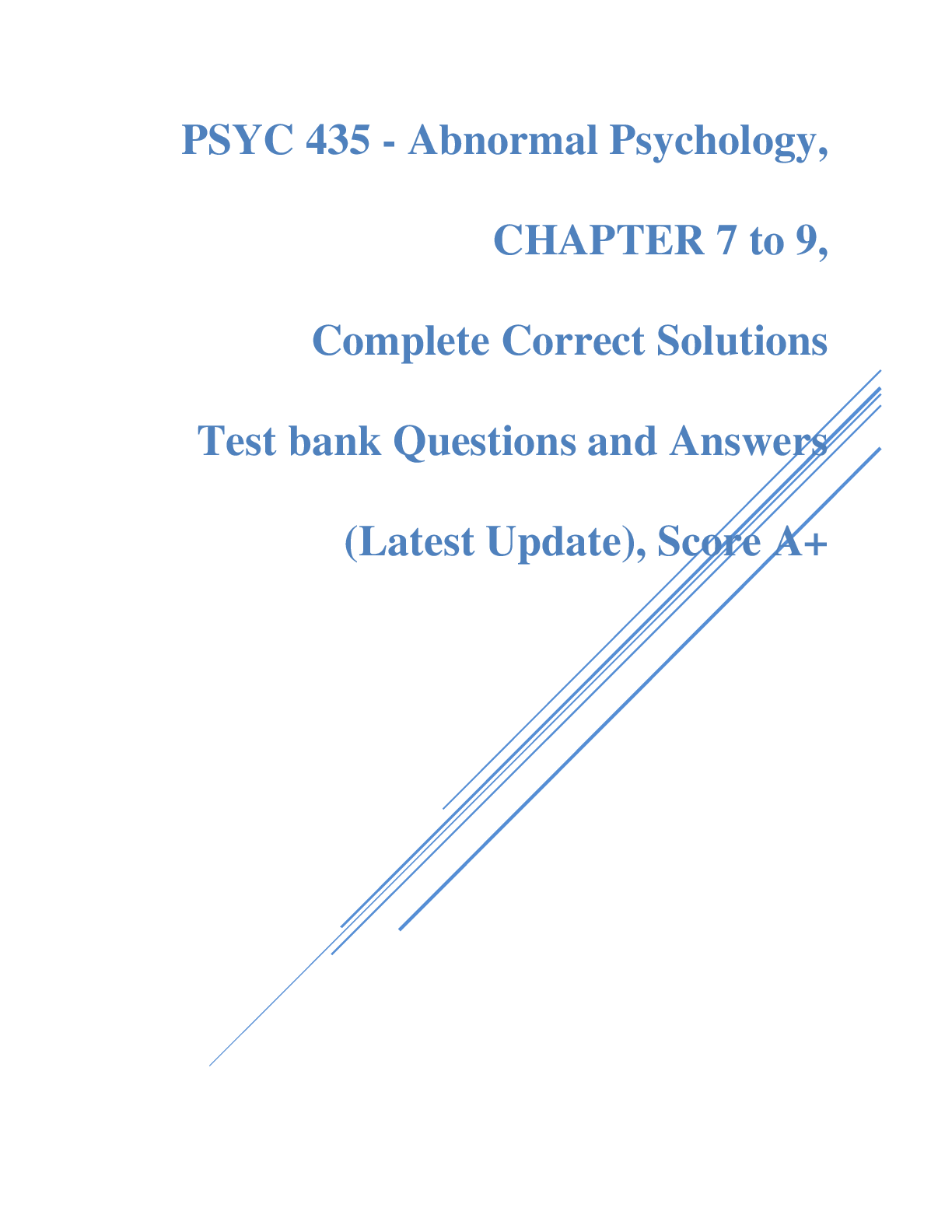 Preview of PSYC 435 - Abnormal Psychology, CHAPTER 7 to 9, Complete Correct Solutions Test bank Quest